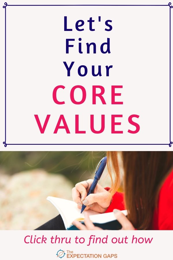 FIND YOUR CORE VALUES - Answer 5 painless questions, and I will help you define your core values. FOR FREE! This is a huge step to take toward finding yourself, reaching your life goals and realizing your full potential. #findyourself #values #lifegoals #intentionalliving #theexpectationgaps
