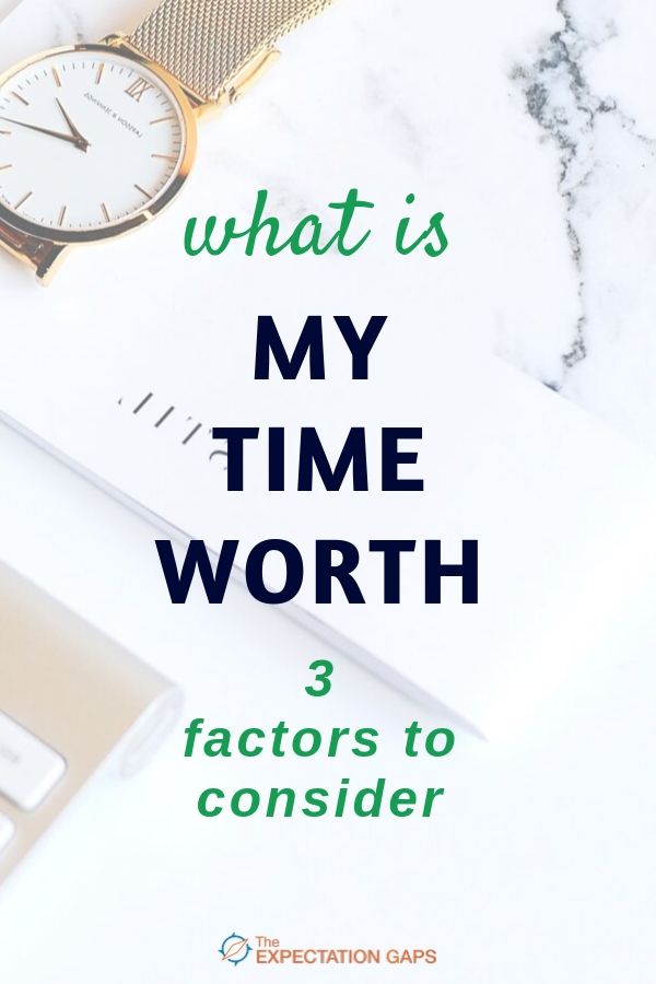 what-is-my-time-worth-3-things-to-consider-the-expectation-gaps