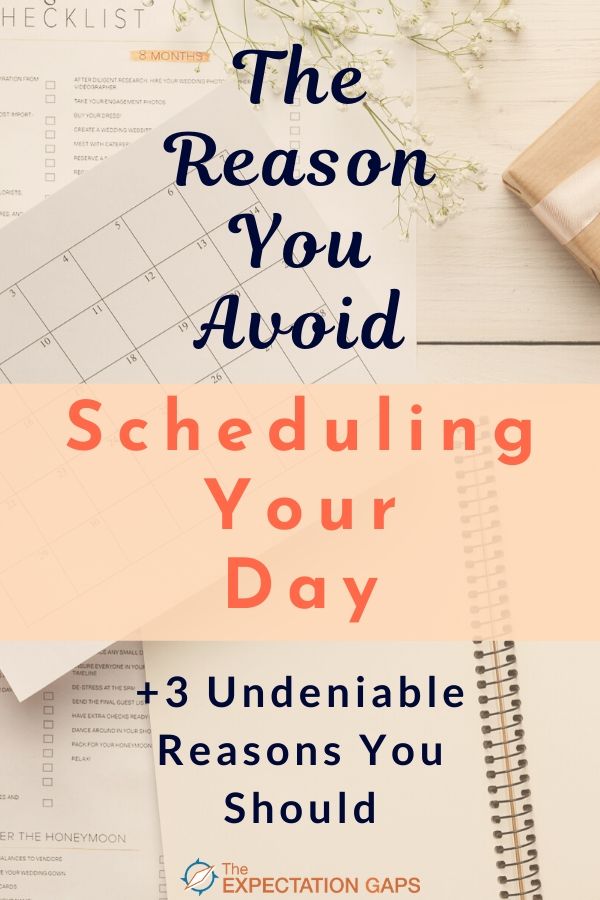 DON'T AVOID SCHEDULING YOUR DAY! Scheduling your day is one of the most important things you can do to live a life you love and to realize your life goals. Invest 1 minute of your day to inspire yourself to plan your day. Plus, you can see what my actual schedule looks like. #schedule #timemanagement #enjoylife #dailymotivation #theexpectationgaps
