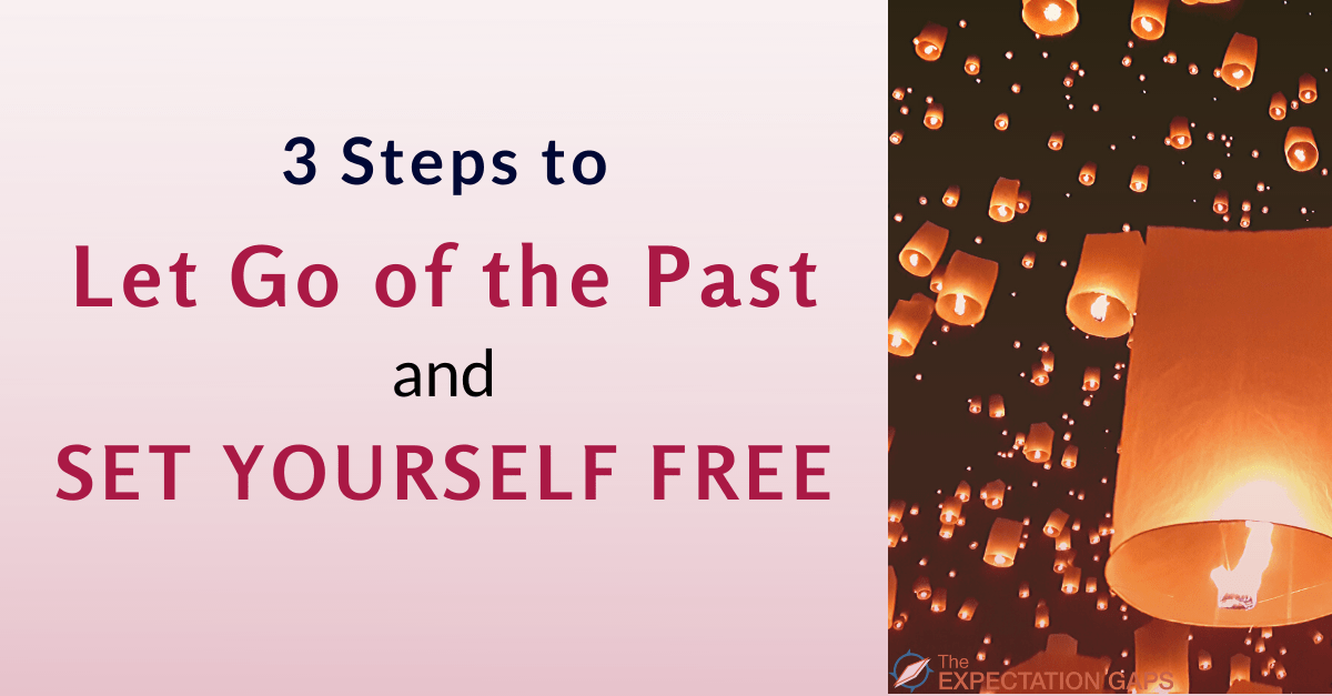 Let Go of the Past: Do You Have the Courage to Be Free?