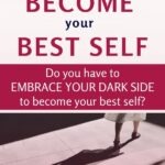 We can all agree that accepting yourself is an important step toward becoming your best self. But, does that mean that you also have to accept your dark side? Yes! I'll tell you why and introduce you to 4 benefits of embracing your dark side in this post. Plus, you can access a FREE worksheet to help you go from inspiration to action. #acceptyourself #personalgrowth #selfawareness #intentionalliving #printableworksheets #theexpectationgaps