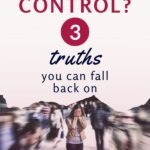 If you feel like you're losing control, it's time to remember that there are 3 truths you can fall back on to help you deal with uncertainty and transform your mindset. Challenge yourself to live these truths today. #managefear #emotionalintelligence #intentionalliving #lifelesson #personalgrowth #theexpectationgaps