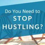 If you're feeling overwhelmed and stressed, the answer is YES, stop hustling! If you forgot why you started the hustle to begin with and feel void of purpose, the answer is YES, stop hustling! If you're either reacting to other people's agendas all day or just going through the motions of your to do list without intention, the answer is YES, stop hustling! Here are 3 things you can do instead. #chasingdreams #selfawareness #stressmanagement #selfcaretips #dailyhabits #intentionalliving #personalgrowth #theexpectationgaps