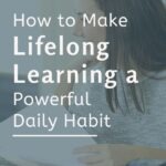 Do you value lifelong learning? But you have a hard time fitting it in between all the responsibilities you juggle on a daily basis? Then invest a few minutes of your time to find out how you can make lifelong learning a powerful (and efficient) daily habit. #dailyhabits #personalgrowth #bettereveryday #changeyourlife #intentionalliving #wellbeing #personaldevelopment #takingresponsibility #theexpectationgaps