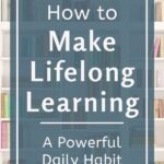 Do you value lifelong learning? But you have a hard time fitting it in between all the responsibilities you juggle on a daily basis? Then invest a few minutes of your time to find out how you can make lifelong learning a powerful (and efficient) daily habit. #dailyhabits #personalgrowth #bettereveryday #changeyourlife #intentionalliving #wellbeing #personaldevelopment #takingresponsibility #theexpectationgaps