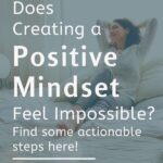 Creating a positive mindset can feel downright impossible some days, right? But why, and what can we do about it? What actionable steps can we take to create a positive mindset? That's what we'll explore in this post. #personalgrowth #selfawareness #selfcare #mindsetshift #dailyhabits #changeyourlife #wellbeing #intentionalliving #theexpectationgaps