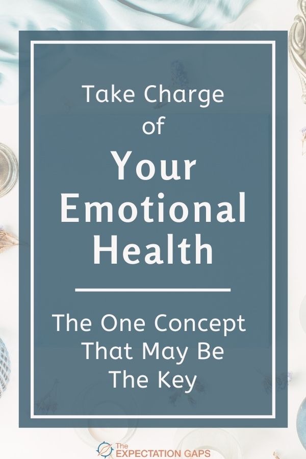 Do you spend much time improving your emotional health? Probably not, right? Most of us don't. Well, today's the day to start! By learning about the one concept that may be the key to taking charge of your emotional health. Then, go from inspiration to action with our FREE worksheet! #emotionalhealth #wellness #mentalhealth #selfcare #intentionalliving