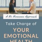 Do you spend much time improving your emotional health? Probably not, right? Most of us don't. Well, today's the day to start! By learning about the one concept that may be the key to taking charge of your emotional health. Then, go from inspiration to action with our FREE worksheet! #emotionalhealth #wellness #mentalhealth #selfcare #intentionalliving
