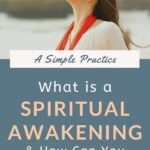 We all want to know what the purpose of our life is. We're all searching for a spiritual awakening of some sort. But what is a spiritual awakening exactly? And, is there a simple practice you can follow to achieve a spiritual awakening and transform yourself into the person you were always meant to be? Click through to find out! #spiritualgrowth #spiritualawakening #personalgrowth #mindfulliving #selfawareness