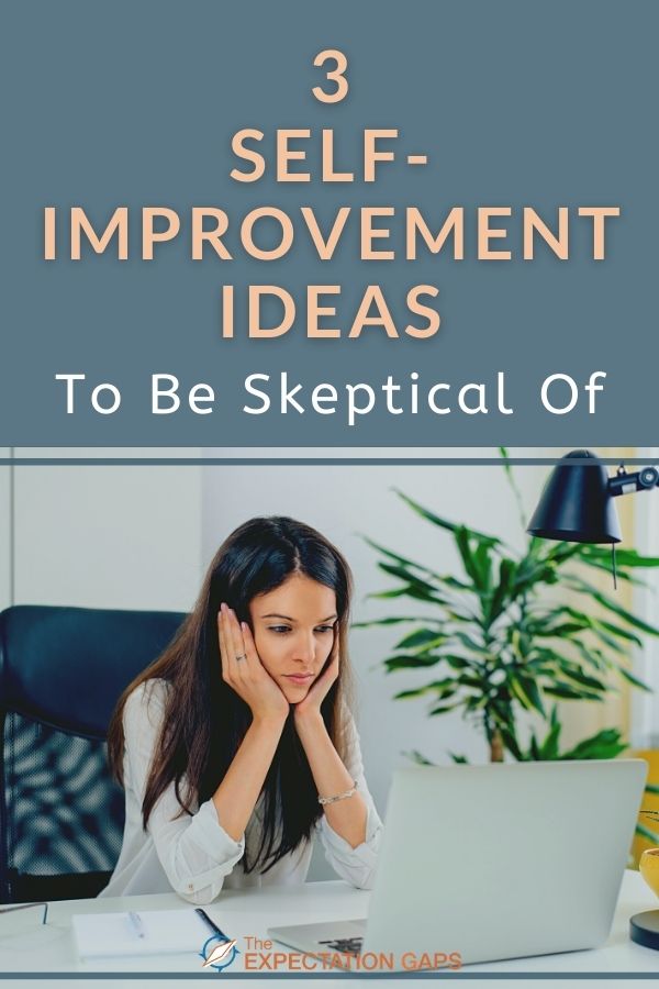 3 Self-Improvement Ideas to Be Skeptical Of - 1 Minute Motivation